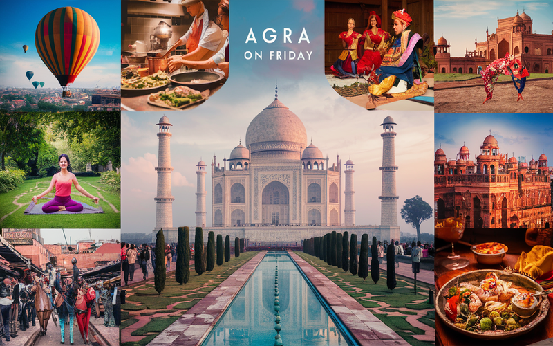 8 Incredible Things To Do In Agra On A Friday