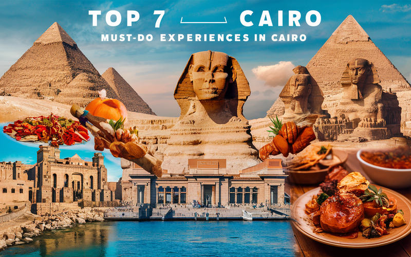 Top 7 Things You MUST DO IN CAIRO